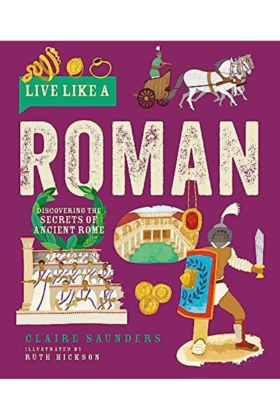 John Wiley عِش مثل الرومان واكتشف أسرار روما القديمة