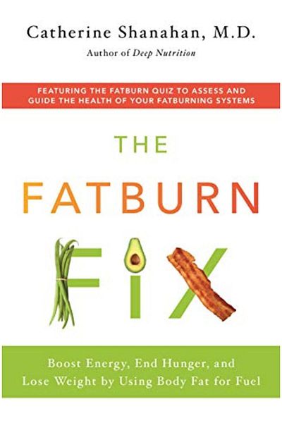 Macmillan Distribution The Fatburn Fix Boost Energy End Hunger And Lose Weight By Using Body Fat For Fuel