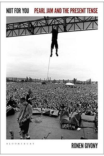 Macmillan Distribution Not For You Pearl Jam And The Present Tense