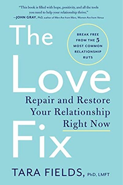 Harper Collins The Love Fix Repair And Restore Your Relationship Right Now