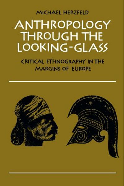 Cambridge University Press Anthropology Through The Lookingglass Critical Ethnography In The Margins Of Europe