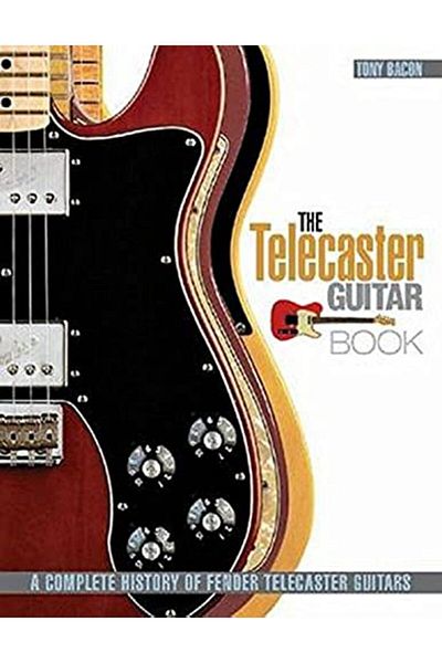 Ingram The Telecaster Guitar Book A Complete History Of Fender Telecaster Guitars