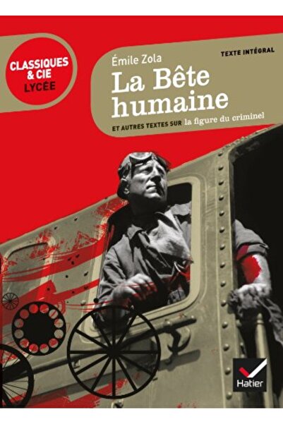 Hachette La Bete Humaine Suivi Dun Parcours Sur La Figure Du Criminel