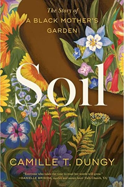 Simon Schuster Soil The Story Of A Black Mothers Garden