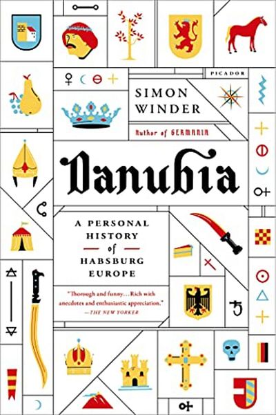 Macmillan Distribution Danubia A Personal History Of Habsburg Europe