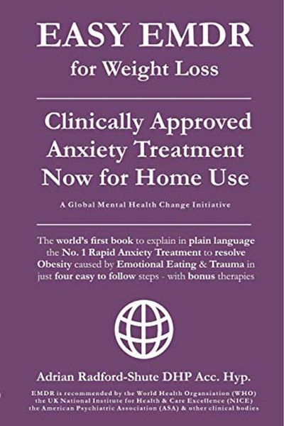 Ingram Easy Emdr For Weight Loss The Worlds No 1 Clinically Approved Anxiety Treatment To Resolve Emotio