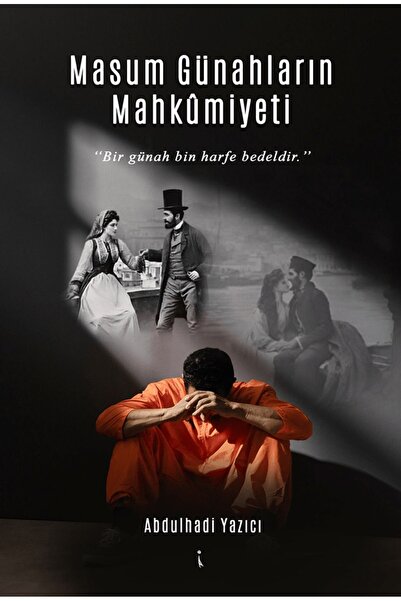 İkinci Adam Yayınları Masum Günahların Mahkümiyeti / Abdulhadi Yazıcı / İkinc...