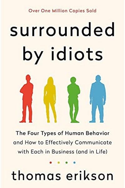 Macmillan Distribution Surrounded By Idiots The Four Types Of Human Behavior And How To Effectively Communicate With Each