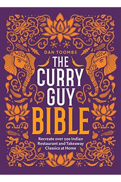 Macmillan Distribution The Curry Guy Bible Recreate Over 200 Indian Restaurant And Takeaway Classics At Home