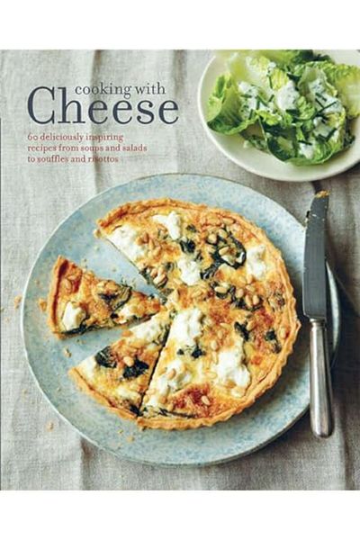 Macmillan Distribution Cooking With Cheese Over 80 Deliciously Inspiring Recipes From Soups And Salads To Pasta And Pies