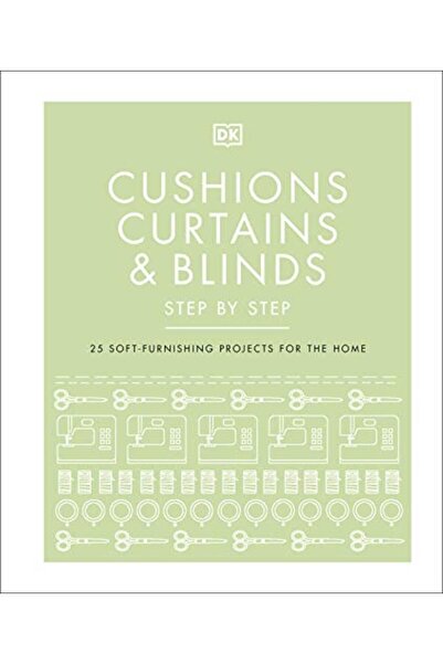 Penguin Random House الوسائد والستائر والستائر خطوة بخطوة 25 مشروعًا للأثاث الناعم للمنزل