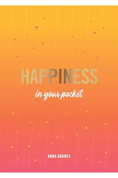 Hachette السعادة في جيبك نصائح وإرشادات لحياة أكثر سعادة