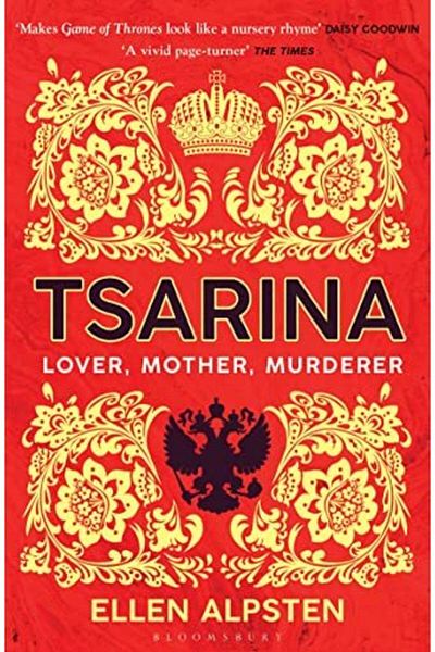 Macmillan Distribution Tsarina Makes Game Of Thrones Look Like A Nursery Rhyme Daisy Goodwin