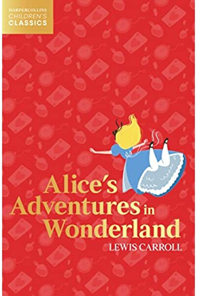 Harper Collins مغامرات أليس في بلاد العجائب - كتب الأطفال الكلاسيكية من هاربر كولينز