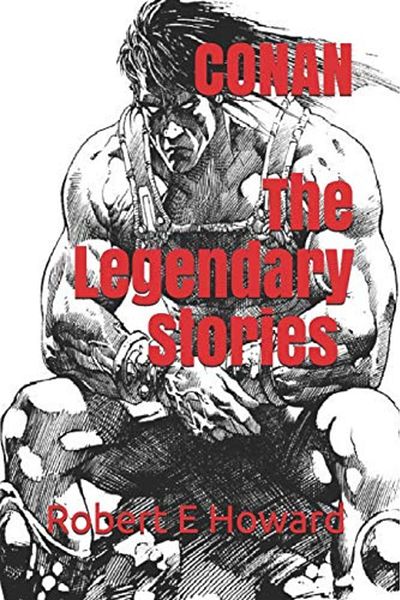 Ingram Conan The Legendary Stories Official Edition
