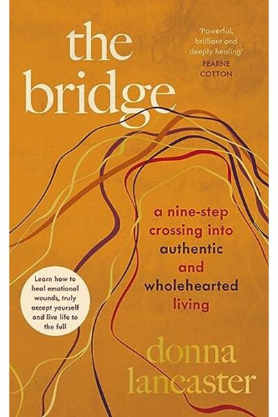 Penguin Random House الجسر عبارة عن تسع خطوات للعبور إلى حياة أصيلة وصادقة