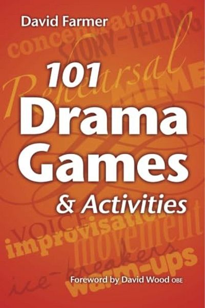 Ingram 101 Drama Games And Activities Theatre Games For Children And Adults Including Warmups Improvisa