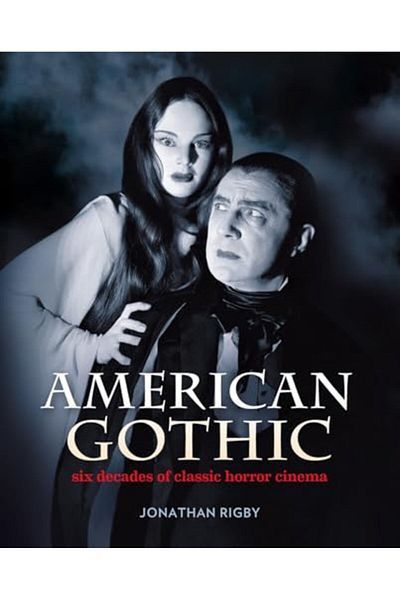 Macmillan Distribution American Gothic Six Decades Of Classic Horror Cinema