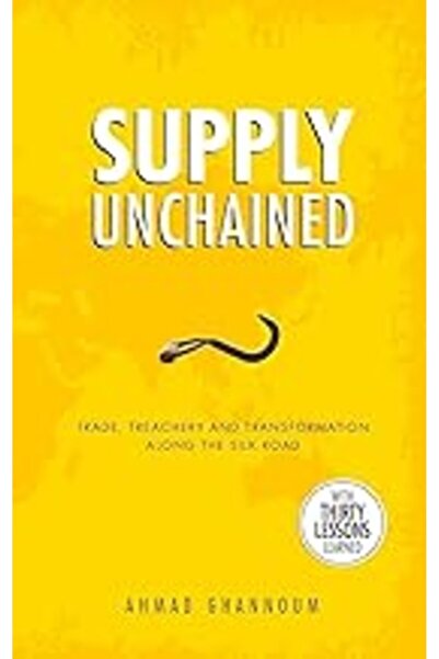 Ahmad Ghannoum توريد تجارة غير مقيدة والخيانة والتحول على طول طريق الحرير