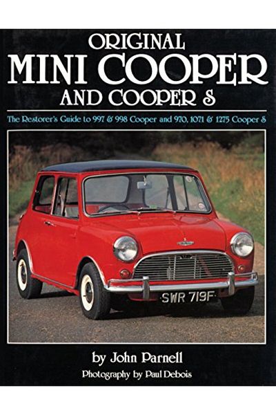 Çbs Original Mini Cooper The Restorers Guide To 997 & 998 Cooper And 9701071 & 1275 Cooper S