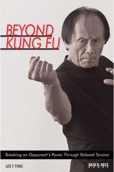 Ingram Beyond Kung Fu Breaking An Opponents Power Through Relaxed Tension