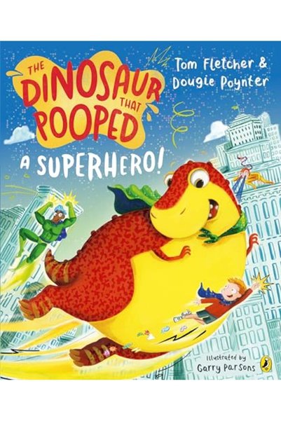 Penguin Random House Dinosaur That Pooped A Superhero