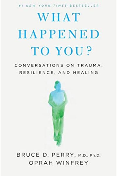 Macmillan Distribution What Happened To You Conversations On Trauma Resilience And Healing