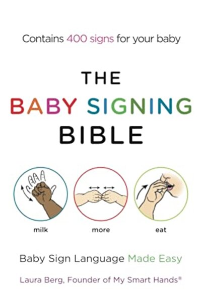 Gardners Books The Baby Signing Bible Baby Sign Language Made Easy