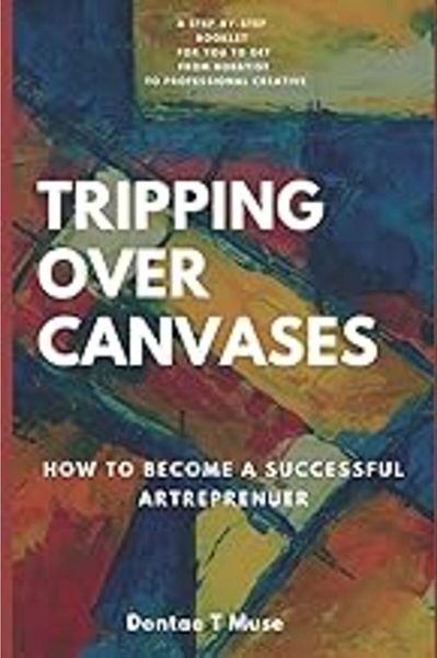 Ingram Tripping Over Canvases How To Become A Successful Artrepreneur