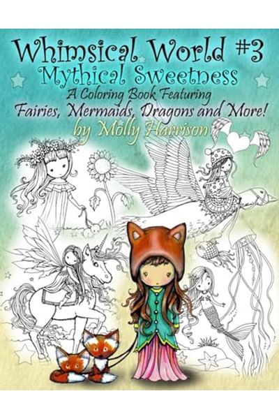 Ingram Whimsical World #3 Coloring Book Mythical Sweetness Fairies Mermaids Dragons And More