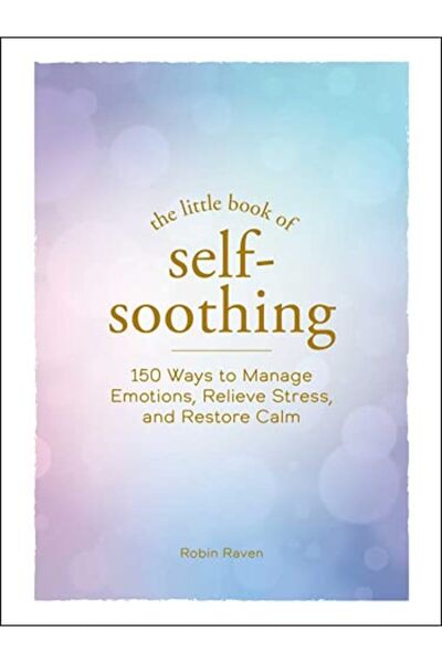 Simon Schuster كتاب صغير لتهدئة النفس 150 طريقة لإدارة المشاعر وتخفيف التوتر واستعادة الهدوء