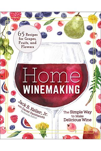Ingram Home Winemaking The Simple Way To Make Delicious Wine