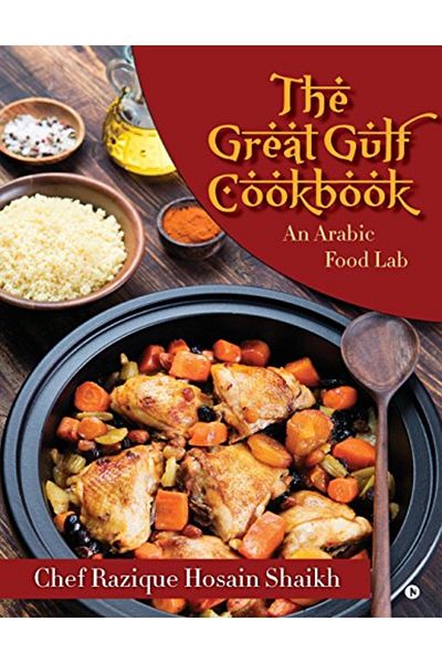 Ingram The Great Gulf Cookbook An Arabic Food Lab