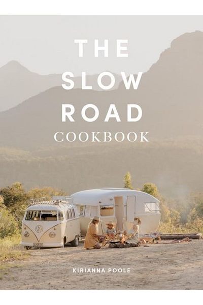 Ingram The Slow Road Cookbook Camp Cooking For Family Adventures