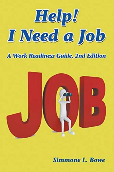Ingram Help I Need A Job A Work Readiness Guide 2Nd Edition