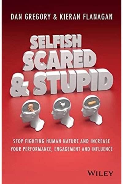 John Wiley الأنانية والخائفة والغبية توقف عن محاربة الطبيعة البشرية وزد من مش...