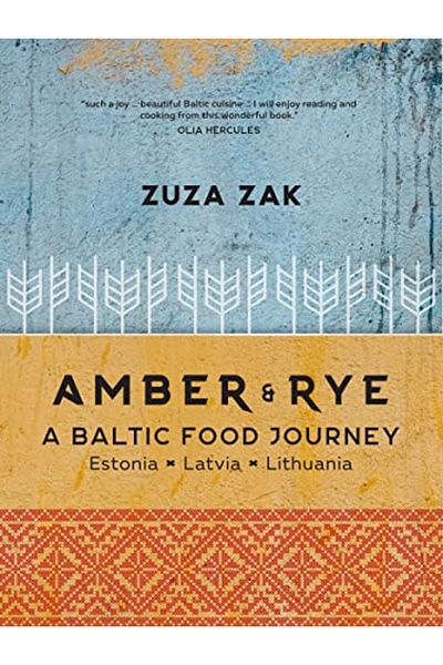 Macmillan Distribution Amber & Rye A Baltic Food Journey Estonia Latvia Lithuania