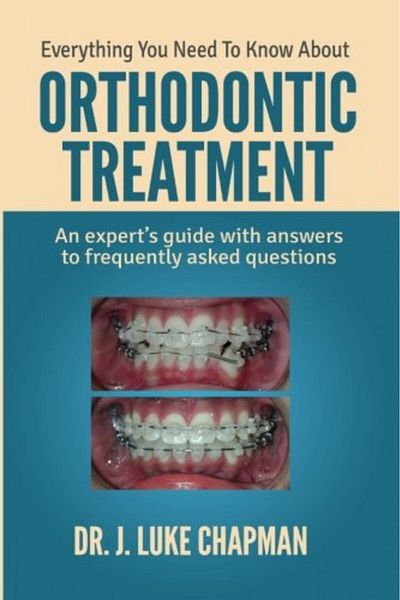 Ingram Everything You Need To Know About Orthodontic Treatment An Experts Guide With Answers To Frequentl