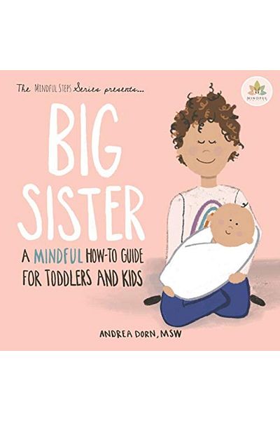 Ingram Big Sister A Mindful Howto Guide For Toddlers And Kids