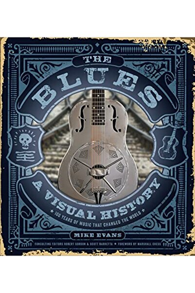 Schiffer Publishing البلوز تاريخ بصري: 100 عام من الموسيقى التي غيرت العالم