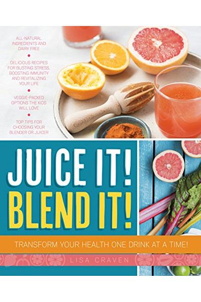 Ingram Juice It Blend It Transform Your Health One Drink At A Time