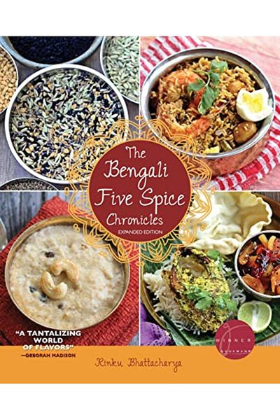Ingram The Bengali Five Spice Chronicles Expanded Edition Exploring The Cuisine Of Eastern India