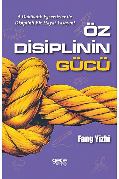Genel Markalar Öz Disiplinin Gücü / Fang Yizhi / GECE KİTAPLIĞI / 9786254258183
