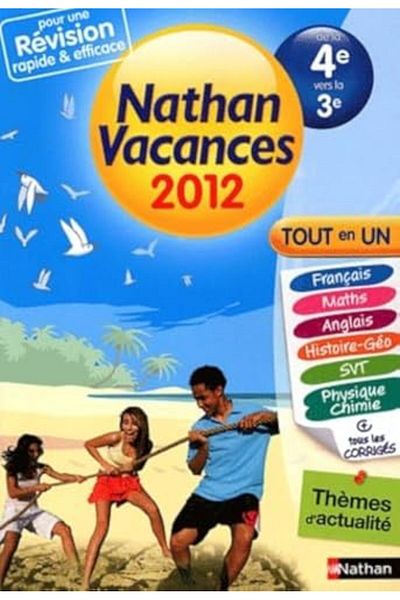 NATHAN Cahier De Vacances 2012 Tout En Un De La 4E Vers La 3E