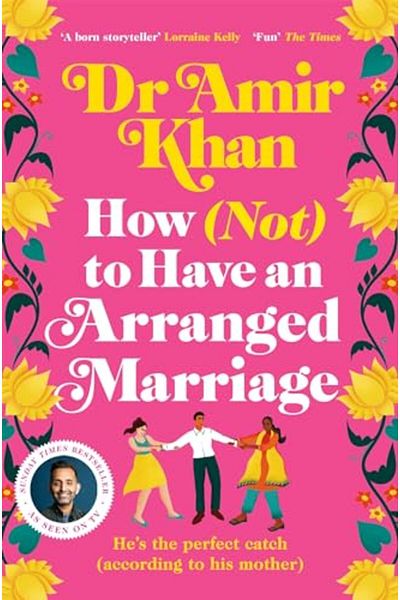 Macmillan Distribution How Not To Have An Arranged Marriage A Funny Heartwarming Unputdownable Novel About Love And Fa