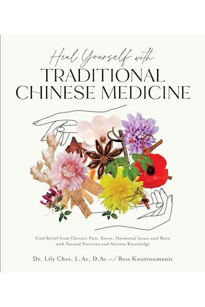 Macmillan Distribution Heal Yourself With Traditional Chinese Medicine Find Relief From Chronic Pain Stress Hormonal Iss