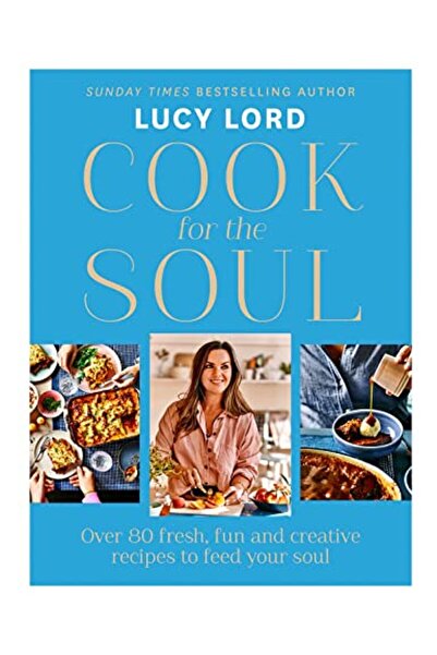 Harper Collins Cook For The Soul Over 80 Fresh Fun And Creative Recipes To Fe...