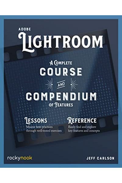 Ingram Adobe Lightroom A Complete Course And Compendium Of Features