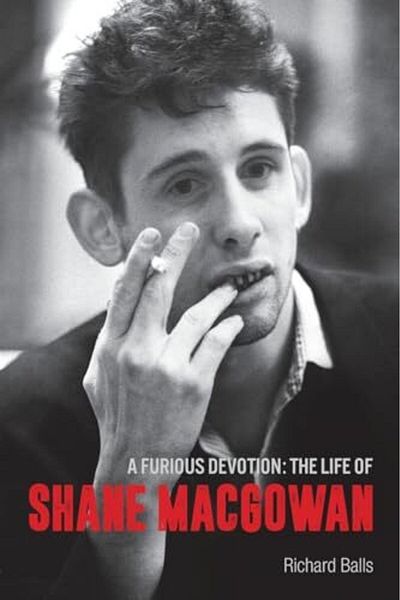 Ingram A Furious Devotion The Life Of Shane Macgowan