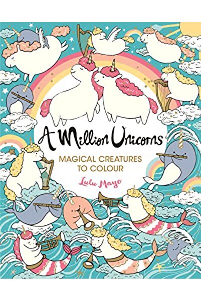 Hachette A Million Unicorns Magical Creatures To Colour